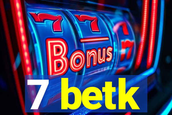7 betk